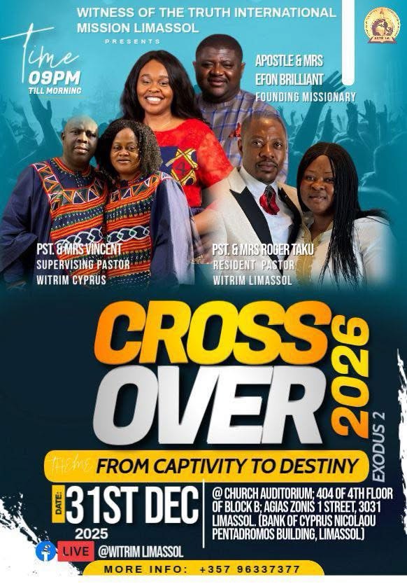 Crossover Night at Witness of the Truth International Mission (WITRIM) Church in Limassol, Cyprus — 31 December 2025 at 21:00. Crossover Night à l’église Witness of the Truth International Mission (WITRIM) à Limassol, Chypre — 31 décembre 2025 à 21:00 Crossover Night presso la chiesa Witness of the Truth International Mission (WITRIM) a Limassol, Cipro — 31 dicembre 2025 alle 21:00 (EET). Crossover Night in der Witness of the Truth International Mission (WITRIM) Church in Limassol, Zypern — 31. Dezember 2025 um 21:00 (EET).