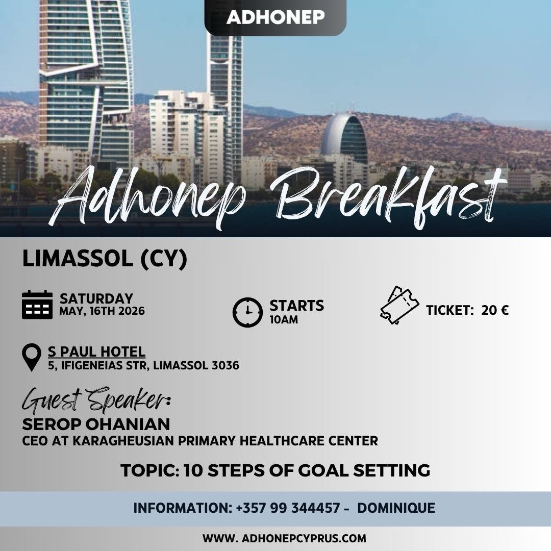Adhonep Breakfast event poster in Limassol Cyprus featuring guest speaker Serop Ohanian and the topic “10 Steps of Goal Setting” on May 16 2026 at S Paul Hotel Greek Αφίσα της εκδήλωσης Adhonep Breakfast στη Λεμεσό με κεντρικό ομιλητή τον Serop Ohanian και θέμα «10 Βήματα για τον Καθορισμό Στόχων» στις 16 Μαΐου 2026 στο S Paul Hotel Turkish Limasol Kıbrıs’ta düzenlenen Adhonep Breakfast etkinlik afişi. Konuk konuşmacı Serop Ohanian ve “Hedef Belirlemenin 10 Adımı” konusu, 16 Mayıs 2026, S Paul Hotel Russian Афиша мероприятия Adhonep Breakfast в Лимасоле, Кипр, с приглашённым спикером Serop Ohanian и темой «10 шагов к постановке целей» 16 мая 2026 года в S Paul Hotel
