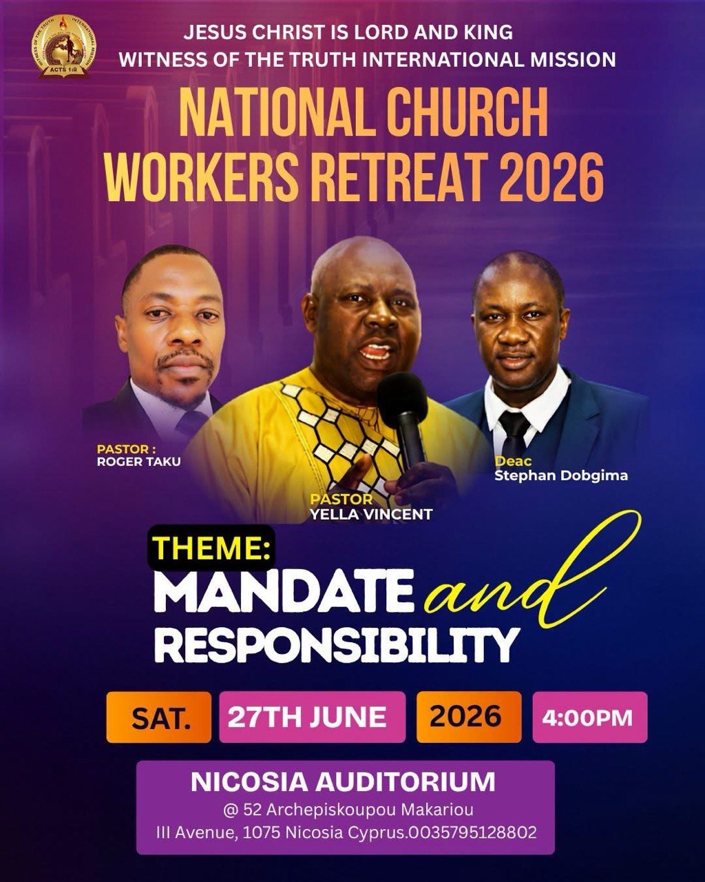 National Church Workers Retreat 2026 poster featuring Pastor Yella Vincent, Pastor Roger Taku, and Deacon Stephan Dobgima. Christian leadership conference in Nicosia, Cyprus on 27 June 2026 at 4:00 PM. Постер конференции National Church Workers Retreat 2026 с пастором Йеллой Винсентом, пастором Роджером Таку и дьяконом Стефаном Добгимой. Христианская встреча служителей в Никосии 27 июня 2026 года. Αφίσα του National Church Workers Retreat 2026 με τον Pastor Yella Vincent, τον Pastor Roger Taku και τον Deacon Stephan Dobgima. Χριστιανική συνάντηση εργατών εκκλησίας στη Λευκωσία στις 27 Ιουνίου 2026. ملصق مؤتمر National Church Workers Retreat 2026 بمشاركة القس ييلا فينسنت والقس روجر تاكو والشمّاس ستيفان دوبغيما في نيقوسيا، قبرص يوم 27 يونيو 2026. Plakat National Church Workers Retreat 2026 mit Pastor Yella Vincent, Pastor Roger Taku und Diakon Stephan Dobgima. Christliche Mitarbeiterschulung in Nikosia am 27. Juni 2026. Affiche National Church Workers Retreat 2026 avec le pasteur Yella Vincent, le pasteur Roger Taku et le diacre Stephan Dobgima. Conférence chrétienne à Nicosie le 27 juin 2026. Póster del National Church Workers Retreat 2026 con el pastor Yella Vincent, el pastor Roger Taku y el diácono Stephan Dobgima. Conferencia cristiana en Nicosia el 27 de junio de 2026. Poster do National Church Workers Retreat 2026 com o Pastor Yella Vincent, Pastor Roger Taku e o Diácono Stephan Dobgima em Nicósia, Chipre.