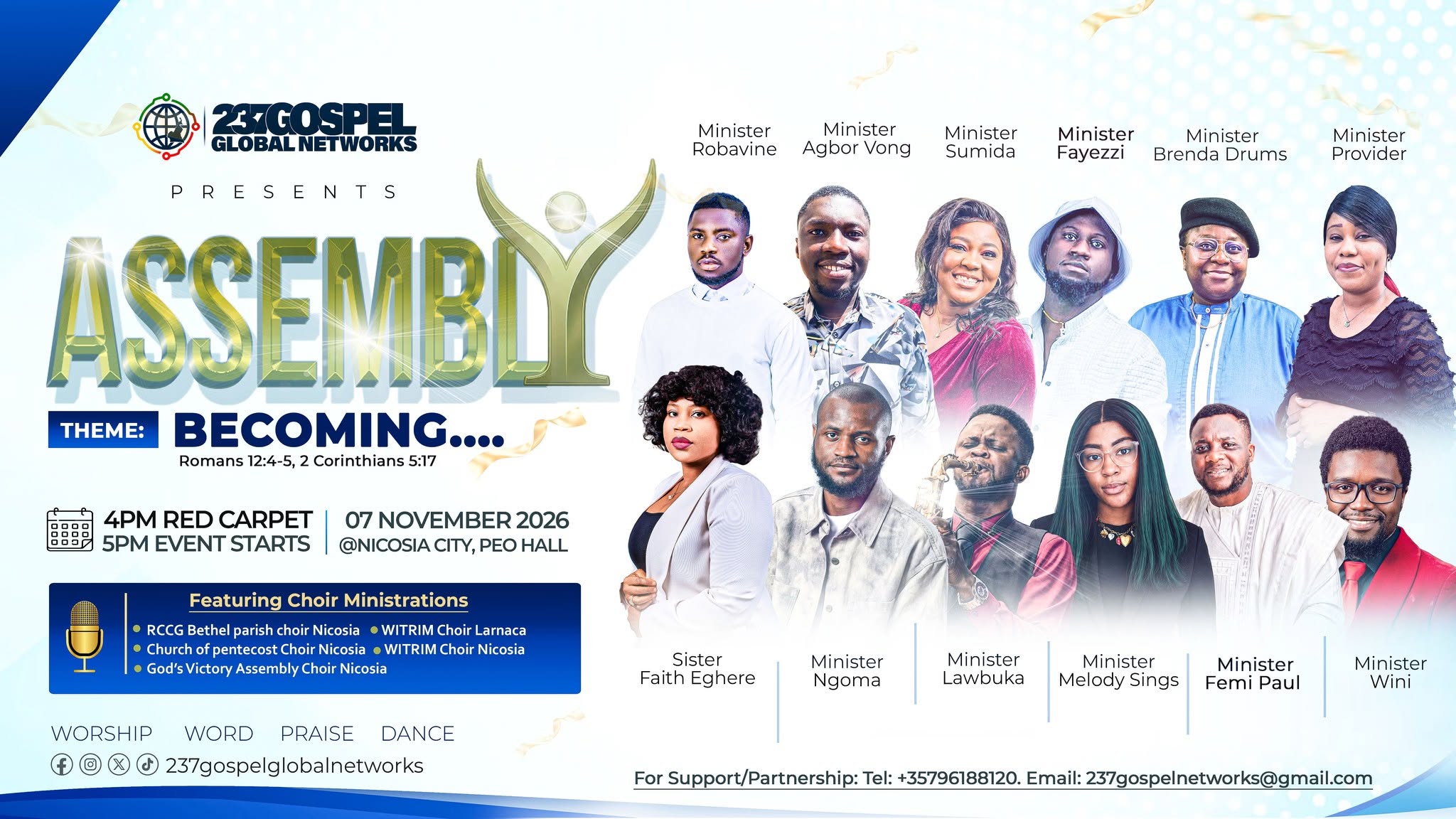 ASSEMBLY 2026 “BECOMING” Gospel Concert by 237Gospel Global Networks, 7 November 2026 at PEO Hall, Nicosia, Cyprus. A Christian evening of worship, praise, Word and dance featuring ministers, worship leaders and choirs. ASSEMBLY 2026 «BECOMING» — госпел-концерт 237Gospel Global Networks, 7 ноября 2026 года в PEO Hall, Никосия, Кипр. Христианский вечер поклонения, прославления, Слова и танца с участием служителей, лидеров поклонения и хоров. ASSEMBLY 2026 „BECOMING“ — госпъл концерт на 237Gospel Global Networks, 7 ноември 2026 г. в PEO Hall, Никозия, Кипър. Християнска вечер на поклонение, хваление, Божието Слово и танци с участието на служители, хвалебни лидери и хорове. ASSEMBLY 2026 «BECOMING» — Gospel συναυλία από το 237Gospel Global Networks, στις 7 Νοεμβρίου 2026 στο PEO Hall, Λευκωσία, Κύπρος. Μια χριστιανική βραδιά λατρείας, δοξολογίας, Λόγου και χορού με διακόνους, worship leaders και χορωδίες. ASSEMBLY 2026 “BECOMING” Gospel Concert ng 237Gospel Global Networks, 7 Nobyembre 2026 sa PEO Hall, Nicosia, Cyprus. Isang Kristiyanong gabi ng pagsamba, pagpupuri, Salita ng Diyos at sayaw kasama ang mga ministro, worship leaders at choir. ASSEMBLY 2026 “BECOMING” Gospel Concert, 237Gospel Global Networks द्वारा आयोजित, 7 नवंबर 2026 को PEO Hall, Nicosia, Cyprus में। सेवकों, worship leaders और choirs के साथ आराधना, स्तुति, परमेश्वर के वचन और नृत्य की एक विशेष मसीही संध्या। ASSEMBLY 2026 «BECOMING» — госпел-концерт від 237Gospel Global Networks, 7 листопада 2026 року в PEO Hall, Нікосія, Кіпр. Християнський вечір поклоніння, прославлення, Божого Слова й танцю за участю служителів, лідерів поклоніння та хорів. حفل ASSEMBLY 2026 “BECOMING” للترانيم والإنجيل، تنظمه 237Gospel Global Networks في 7 نوفمبر 2026 في PEO Hall، نيقوسيا، قبرص. أمسية مسيحية للعبادة والتسبيح وكلمة الله والرقص بمشاركة خدام وقادة عبادة وجوقات.