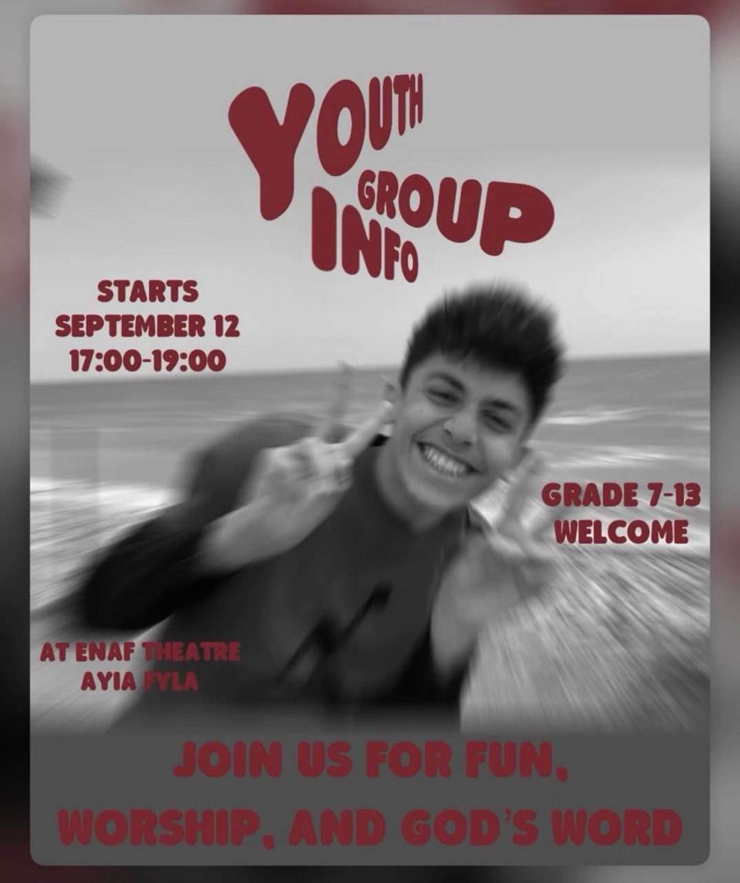 ICF Limassol Youth Group starting 12 September 2026 at ENAF Theatre in Ayia Fyla, Limassol. Weekly Saturday meetings from 17:00 to 19:00 for students in Grades 7–13, with fun, worship, and God’s Word. Молодёжная группа ICF Limassol начинает встречи 12 сентября 2026 года в ENAF Theatre в Айя-Фила, Лимасол. Встречи проходят каждую субботу с 17:00 до 19:00 для подростков 7–13 классов: общение, поклонение и изучение Божьего Слова. Младежката група ICF Limassol започва на 12 септември 2026 г. в ENAF Theatre в Агия Фила, Лимасол. Срещите са всяка събота от 17:00 до 19:00 за ученици от 7 до 13 клас с общуване, поклонение и Божието Слово. Η ομάδα νέων ICF Limassol ξεκινά στις 12 Σεπτεμβρίου 2026 στο ENAF Theatre στην Αγία Φύλα, Λεμεσός. Συναντήσεις κάθε Σάββατο από τις 17:00 έως τις 19:00 για μαθητές τάξεων 7–13, με διασκέδαση, λατρεία και τον Λόγο του Θεού. Magsisimula ang ICF Limassol Youth Group sa 12 Setyembre 2026 sa ENAF Theatre sa Ayia Fyla, Limassol. Lingguhang pagtitipon tuwing Sabado mula 17:00 hanggang 19:00 para sa mga mag-aaral sa Grades 7–13, na may kasiyahan, pagsamba, at Salita ng Diyos. ICF Limassol Youth Group 12 सितंबर 2026 से ENAF Theatre, Ayia Fyla, Limassol में शुरू हो रहा है। कक्षा 7–13 के विद्यार्थियों के लिए हर शनिवार 17:00 से 19:00 तक संगति, आराधना और परमेश्वर के वचन के साथ युवा सभा। Молодіжна група ICF Limassol розпочинає зустрічі 12 вересня 2026 року в ENAF Theatre в Айя-Філа, Лімасол. Щосуботи з 17:00 до 19:00 для учнів 7–13 класів: спілкування, поклоніння та Боже Слово. تبدأ مجموعة شباب ICF Limassol في 12 سبتمبر 2026 في مسرح ENAF في أيا فيلا، ليماسول. لقاءات أسبوعية كل يوم سبت من الساعة 17:00 حتى 19:00 للطلاب من الصف السابع إلى الثالث عشر، تتضمن المرح والعبادة وكلمة الله.