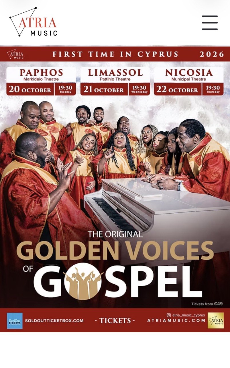 The Original Golden Voices of Gospel choir in red and gold robes gathered around a white piano, promoting their first-ever Cyprus tour with concerts in Paphos, Limassol, and Nicosia in October 2026. Русский Хор The Original Golden Voices of Gospel в красно-золотых мантиях у белого рояля. Афиша первого гастрольного тура по Кипру с концертами в Пафосе, Лимассоле и Никосии в октябре 2026 года. Български Хорът The Original Golden Voices of Gospel в червено-златни одежди около бяло пиано. Плакат за първото им турне в Кипър с концерти в Пафос, Лимасол и Никозия през октомври 2026 г. Ελληνικά Η χορωδία The Original Golden Voices of Gospel με κόκκινες και χρυσές στολές γύρω από ένα λευκό πιάνο. Αφίσα της πρώτης περιοδείας τους στην Κύπρο με συναυλίες στην Πάφο, τη Λεμεσό και τη Λευκωσία τον Οκτώβριο του 2026. Filipino Ang The Original Golden Voices of Gospel choir na nakasuot ng pula at gintong kasuotan ay nakapalibot sa puting piyano. Poster ito ng kanilang unang concert tour sa Cyprus noong Oktubre 2026. हिन्दी लाल और सुनहरे परिधानों में सजे The Original Golden Voices of Gospel का गायक दल सफेद पियानो के चारों ओर खड़ा है। यह अक्टूबर 2026 में साइप्रस के पहले कॉन्सर्ट टूर का पोस्टर है। Українська Хор The Original Golden Voices of Gospel у червоно-золотих мантіях біля білого рояля. Афіша їхнього першого гастрольного туру Кіпром із концертами в Пафосі, Лімасолі та Нікосії у жовтні 2026 року. العربية جوقة The Original Golden Voices of Gospel ترتدي أردية حمراء وذهبية وتقف حول بيانو أبيض. ملصق لأول جولة موسيقية لهم في قبرص تتضمن حفلات في بافوس وليماسول ونيقوسيا في أكتوبر 2026.